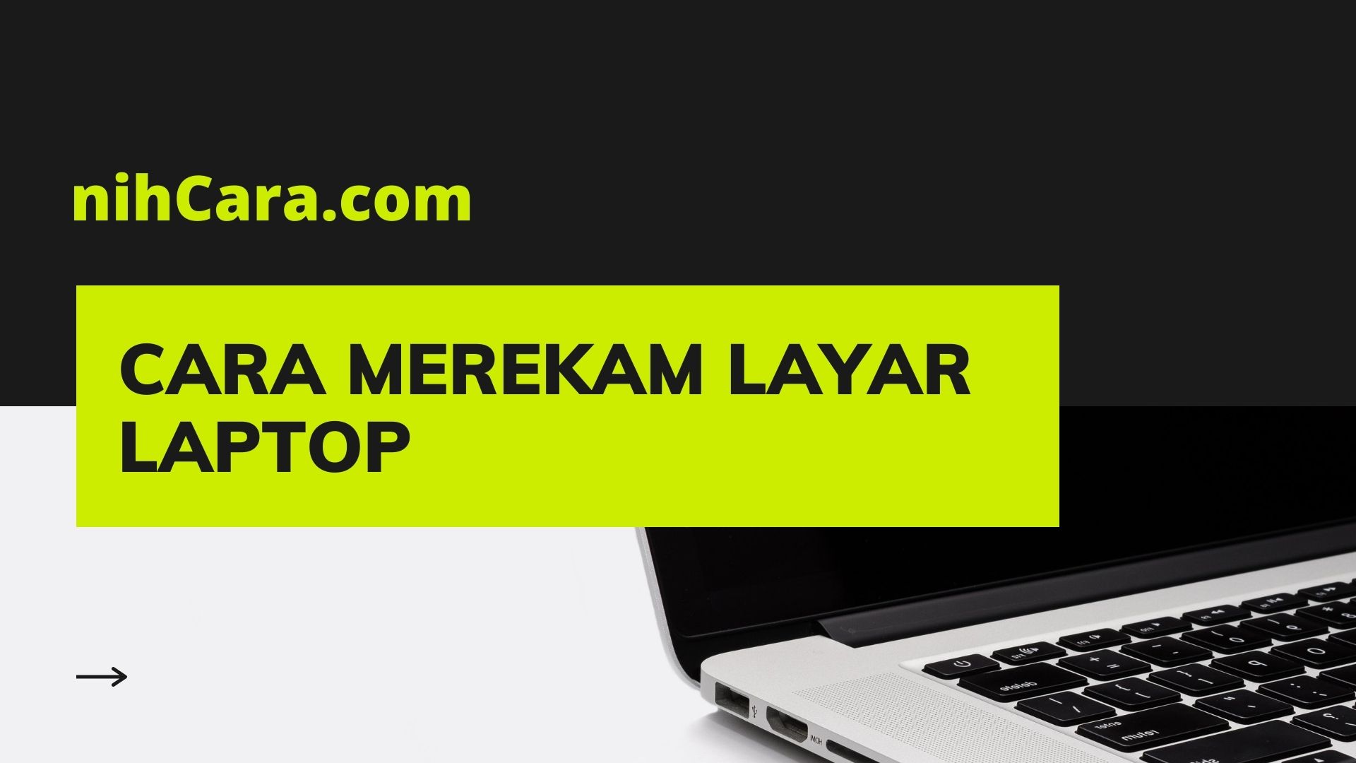 Cara Merekam Layar Laptop