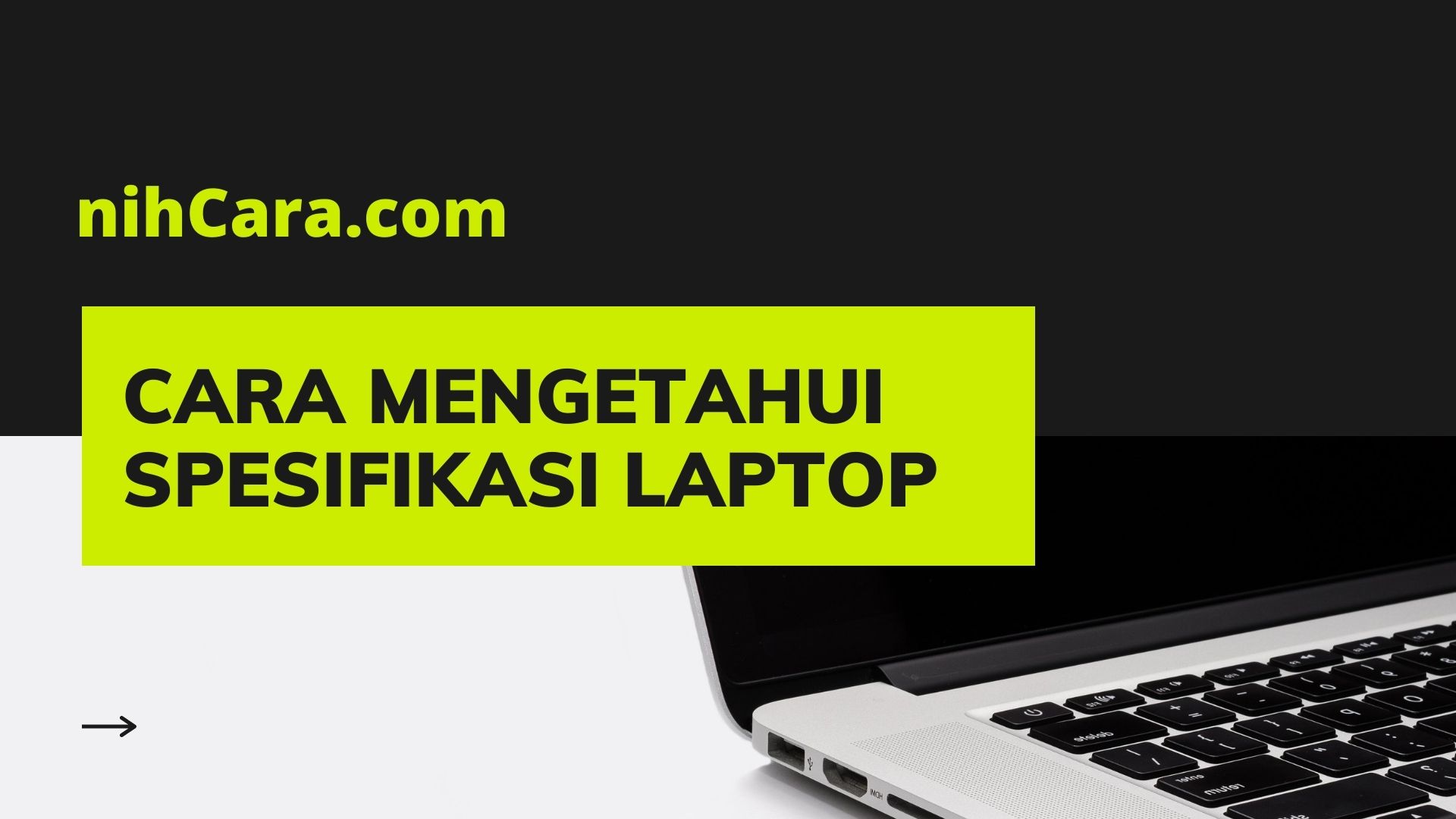 Cara Mengetahui Spesifikasi Laptop